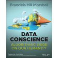 Data Conscience: Algorithmic Siege on Our Humanity
