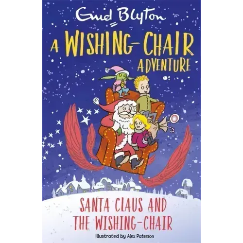 A Wishing-Chair Adventure: Santa Claus and the Wishing-Chair: Colour Short Stories