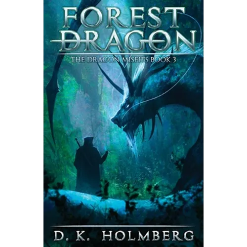 Forest Dragon: An Epic Fantasy Adventure