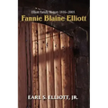 Fannie Blaine Elliott: Elliott Family History 1816-2003