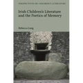 Irish Children's Literature and the Poetics of Memory