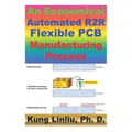 An Economical Automated R2R Flexible PCB Manufacturing Process: Inkjet printing nano-silver ink for mass production R2R Flexible PCB