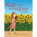 What Do I Do With My Hugs?