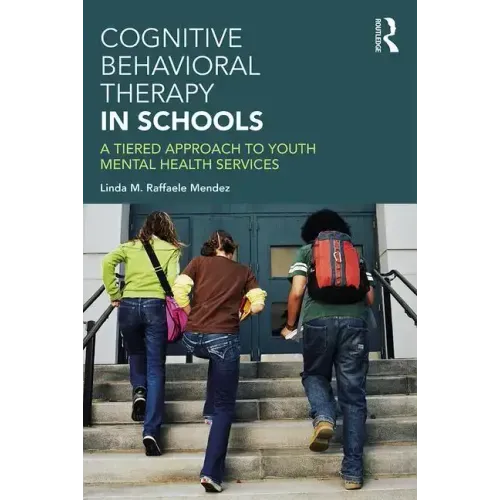 Cognitive Behavioral Therapy in Schools: A Tiered Approach to Youth Mental Health Services
