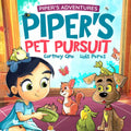 Piper's Pet Pursuit: A Funny Picture Book about One Little Girl's Quirky Path to Pet Ownership