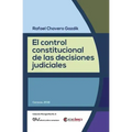 El Control Constitucional de Las Decisiones Judiciales