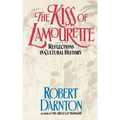 The Kiss of Lamourette: Reflections in Cultural History