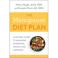 The Menopause Diet Plan: A Natural Guide to Managing Hormones, Health, and Happiness