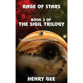 Rage of Stars: Book Three of The Sigil Trilogy