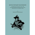 Revolutionary War Pensions, Awarded by State Governments 1775-1874, the General and Federal Governments Prior to 1814, and by Private Acts of Congress