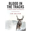 Blood in the Tracks: A Mule Deer Manifesto