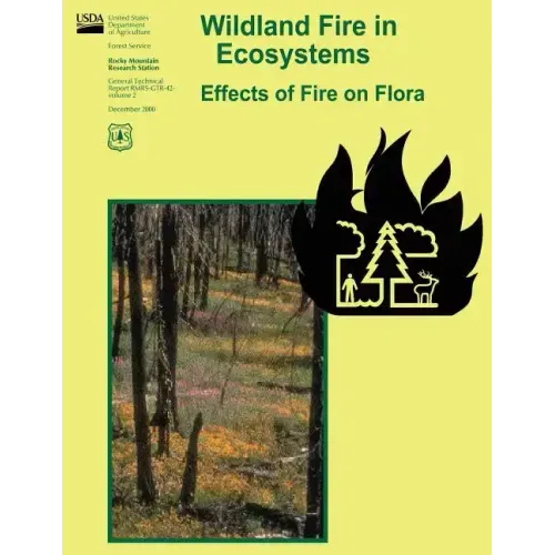 Wildland Fire in Ecosystems: Effects of Fire on Flora