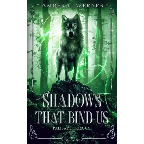 Shadows That Bind Us: Palisade Trilogy 1