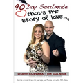 90 Day Soulmate (Español): that's the story of love... Como encontrar mi pareja perfecta en sólo 90 días.
