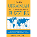 Learn Ukrainian with Word Search Puzzles: Learn Ukrainian Language Vocabulary with Challenging Word Find Puzzles for All Ages