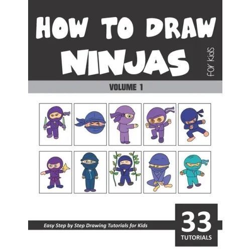 How to Draw Ninjas for Kids - Volume 1