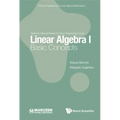 Linear Algebra I: Basic Concepts