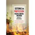 Sistemas de Protección Pasiva Contra Incendio: Sus elementos y detalles básicos