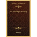 The Meaning of Masonry