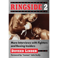 Ringside 2: More Interviews with Fighters and Boxing Insiders