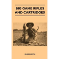 Big Game Rifles and Cartridges
