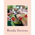 Twists n Turns The Art of Wire Wrap Design: Wire Wrap Jewelry Designs