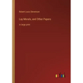 Lay Morals, and Other Papers: in large print