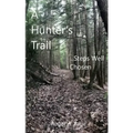 A Hunter's Trail--Steps Well Chosen