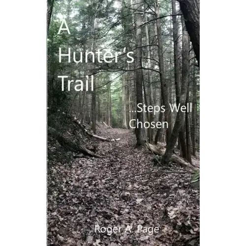 A Hunter's Trail--Steps Well Chosen