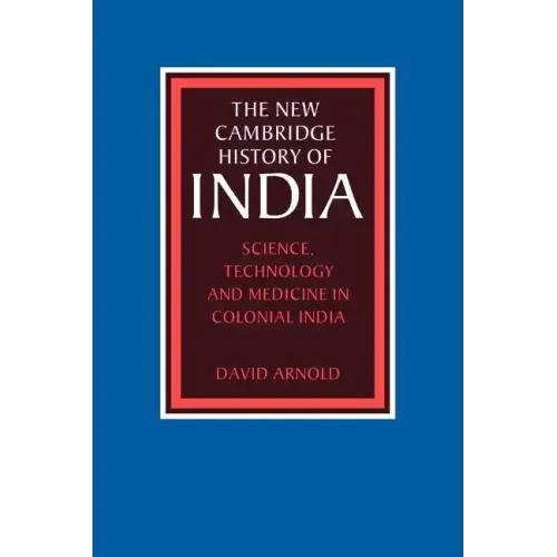 Science, Technology and Medicine in Colonial India