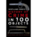 History of Crime in 100 Objects