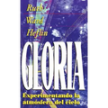La Gloria = Experiencing the Atmosphere of Heaven