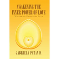 Awakening the Inner Power of Love: Wisdom of Universal Love