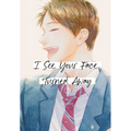I See Your Face, Turned Away 2