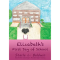 Elizabeth's First Day of School