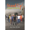 Stand Up! A Message to the Black Man: A Message of Hope and a Call to Action!