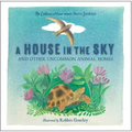 A House in the Sky: And Other Uncommon Animal Homes