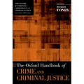 The Oxford Handbook of Crime and Criminal Justice