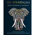 100 mandalas para manejar la ansiedad