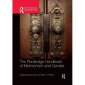 The Routledge Handbook of Mormonism and Gender