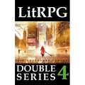 LitRPG Double Series 4: Epic Adventure Fantasy