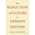 The Seduction of Culture in German History