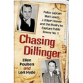 Chasing Dillinger: Police Captain Matt Leach, J. Edgar Hoover and the Rivalry to Capture Public Enemy No. 1