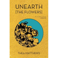 Unearth [The Flowers]
