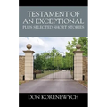 Testament of an Exceptional plus selected short stories