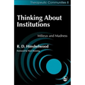 Thinking about Institutions: Milieux and Madness