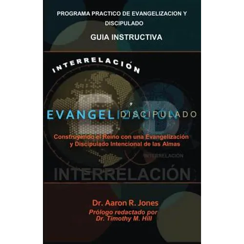 Interrelacionar El Evangelismo Y El Discipulado