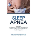 Sleep Apnea: Healthy and Easy Insomnia Treatments You Can Apply Now! (A Simplified Guide to Cure Your Sleep Disorder Forever)