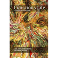 Conscious Life: Creating Your Reality