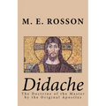 Didache -The Doctrine of the Master by the Original Apostles